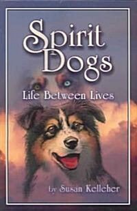 Spirit Dogs (Paperback)