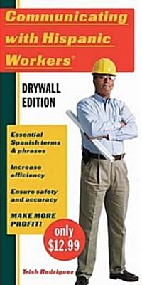 Communicating With Hispanic Workers-Dry Wall Edition (Paperback)