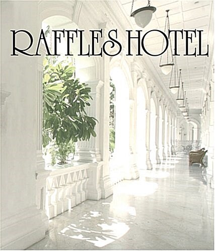 Raffles Hotel (Hardcover)