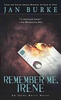 Remember Me, Irene (Mass Market Paperback)