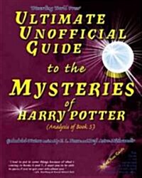 Ultimate Unofficial Guide to the Mysteries of Harry Potter (Analysis of Book 5) (Paperback)