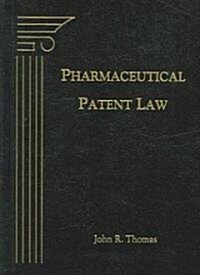 Pharmaceutical Patent Law (Hardcover)