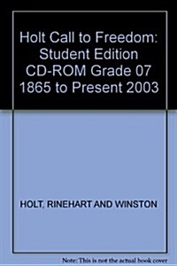 Holt Call to Freedom : 1865 to the Present (CD-ROM, INA)