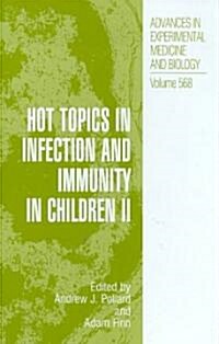 Hot Topics in Infection And Immunity in Children II (Hardcover)