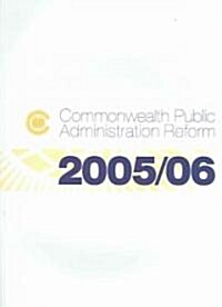 Commonwealth Public Administration Reform (Paperback, 2005-2006)