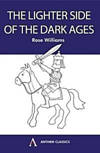 Lighter Side of the Dark Ages (Paperback, illustrated ed)