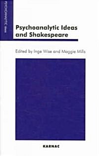 Psychoanalytic Ideas and Shakespeare (Paperback)