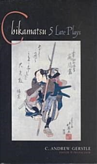 Chikamatsu: Five Late Plays (Paperback, Revised)