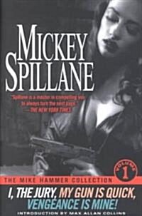 I, the Jury--My Gun is Quick--Vengeance is Mine! (Paperback)