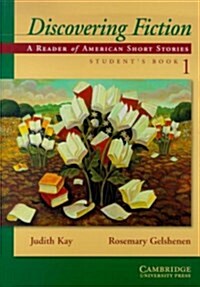 Discovering Fiction Students Book 1 : A Reader of North American Short Stories (Paperback, Student ed)