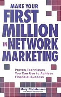 Make Your First Million in Network Marketing (Paperback)