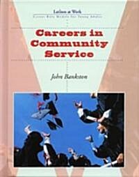 Careers in Community Service (Library Binding)