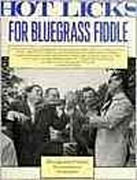 Hot Licks for Bluegrass Fiddle - Book with Online Audio (Paperback)