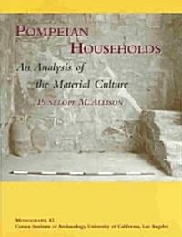Pompeian Households: An Analysis of the Material Culture (Paperback)