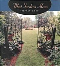 What Gardens Mean (Paperback, 2)