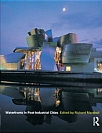Waterfronts in Post-Industrial Cities (Paperback)