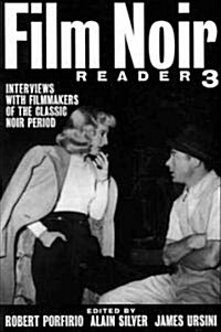 Film Noir Reader 3: Interviews with Filmmakers of the Classic Noir Period (Paperback)
