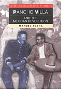 Pancho Villa and the Mexican Revolution (Paperback, Illustrated)