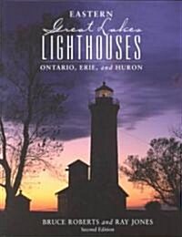 Eastern Great Lakes Lighthouses: Ontario, Erie, and Huron (Paperback)