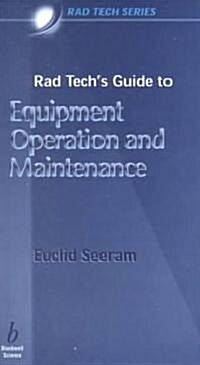 Rad Techs Guide to Equipment Operation and Maintenance (Paperback)