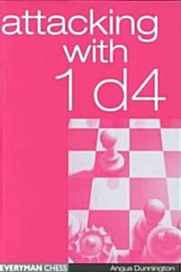 Attacking with 1 d4 (Paperback)