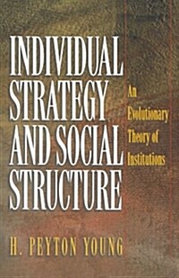 [중고] Individual Strategy and Social Structure: An Evolutionary Theory of Institutions (Paperback, Revised)