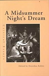 A Midsummer Nights Dream: Critical Essays (Paperback)