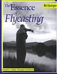The Essence of Flycasting (Paperback, 1st)
