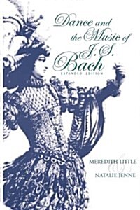 Dance and the Music of J. S. Bach (Paperback, Expanded)