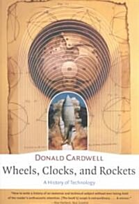 Wheels, Clocks, and Rockets (Paperback, (The Norton His)