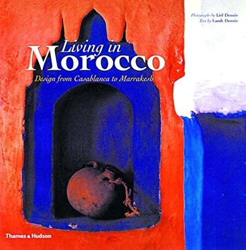 Living in Morocco : Design from Casablanca to Marrakesh (Paperback, Revised Edition)