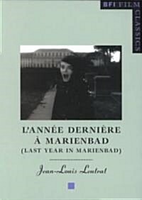 Last Year in Marienbad: (Lannee Derniere a Marienbad) (Paperback, 2001 ed.)