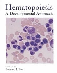 Hematopoiesis: A Developmental Approach (Hardcover)