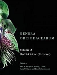 Genera Orchidacearum: Volume 2. Orchidoideae (Part 1) (Hardcover)