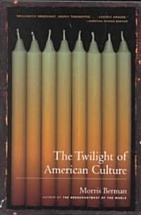 The Twilight of American Culture (Paperback)