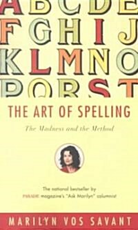 The Art of Spelling: The Madness and the Method (Paperback)