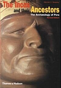 The Incas and their Ancestors : The Archaeology of Peru (Paperback, Revised Edition)