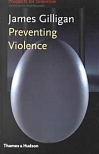 Preventing Violence (Paperback)