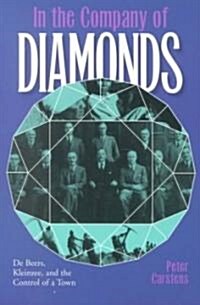 In the Company of Diamonds: de Beers, Kleinzee, and the Control of a Town (Paperback)