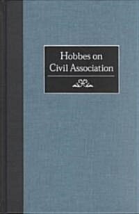 Hobbes on Civil Association (Hardcover)