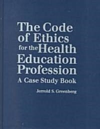 The Code of Ethics for the Health Education Professionals (Hardcover)