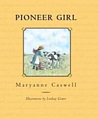 Pioneer Girl (Hardcover)