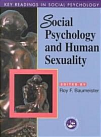 Social Psychology and Human Sexuality : Key Readings (Paperback)