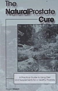 The Natural Prostate Cure (Paperback)