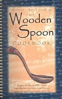 The Wooden Spoon Cookbook (Paperback, Spiral)