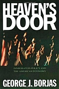 Heavens Door: Immigration Policy and the American Economy (Paperback)