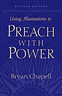 Using Illustrations to Preach with Power (Paperback, Revised)
