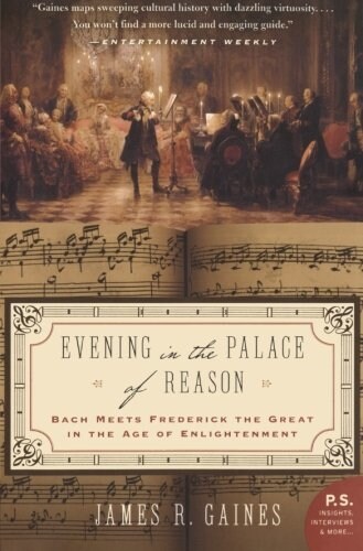 Evening in the Palace of Reason: Bach Meets Frederick the Great in the Age of Enlightenment (Paperback)