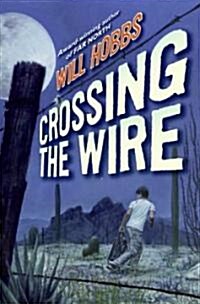 Crossing the Wire (Hardcover)