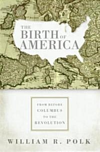 The Birth of America (Hardcover)